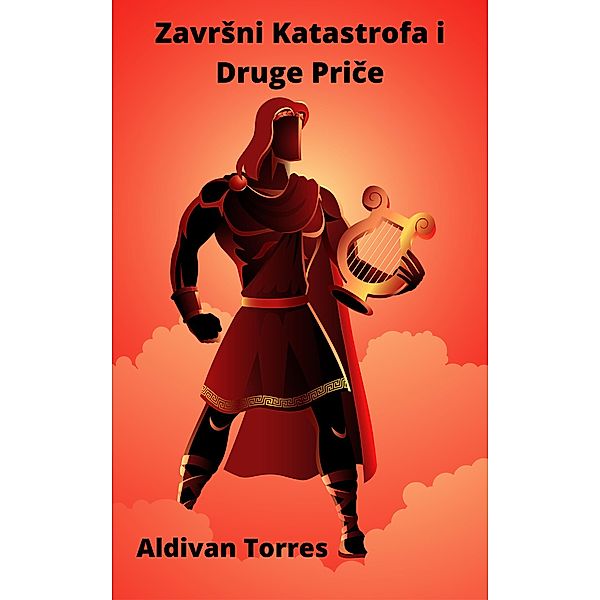 ZavrSni Katastrofa i Druge Price, Aldivan Torres