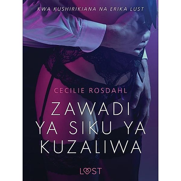 Zawadi ya Siku ya Kuzaliwa - Hadithi Fupi ya Mapenzi / LUST, Rosdahl Cecilie Rosdahl