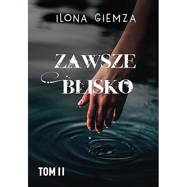 Zawsze blisko, Ilona Giemza