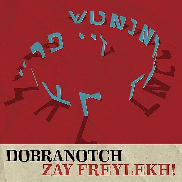 Zay Freylekh!, Dobranotch