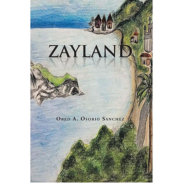 Zayland, Obed A. A. Osorio Sánchez