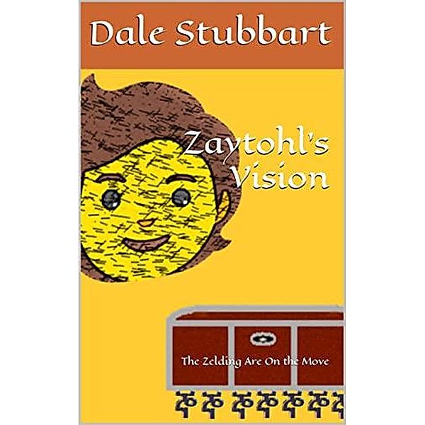 Zaytohl's Vision: The Zelding Are On the Move, Dale Stubbart