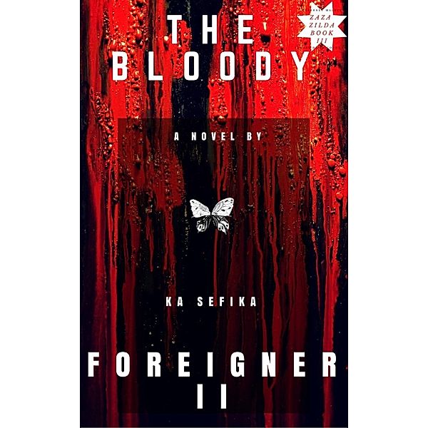 Zaza Zilda: The Bloody Foreigner II (Zaza Zilda, #4), Ka Sefika