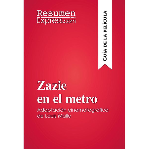 Zazie en el metro de Louis Malle (Guía de la película), Resumenexpress