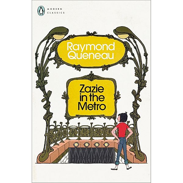 Zazie in the Metro / Penguin Modern Classics, Raymond Queneau