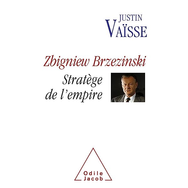 Zbigniew Brzezinski, Vaisse Justin Vaisse