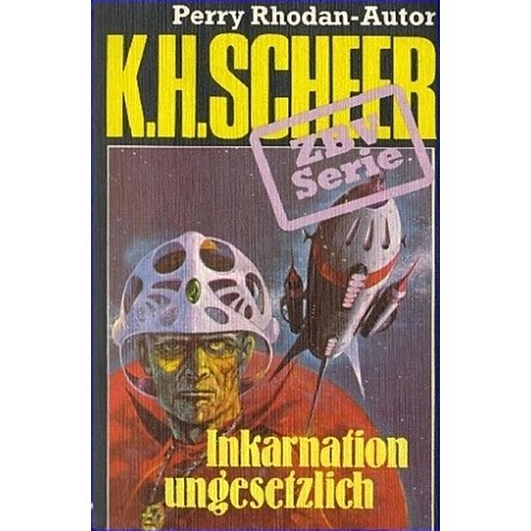 ZBV 34: Inkarnation ungesetzlich / ZBV Bd.34, K. H. Scheer
