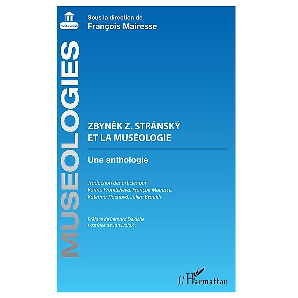 Zbynek Z. Stránský et la muséologie, Mairesse Francois Mairesse