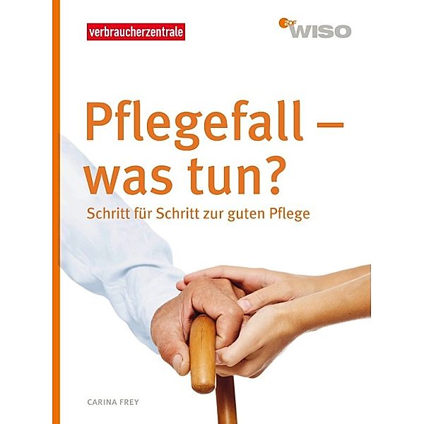 ZDF WISO: Pflegefall - was tun?, Carina Frey