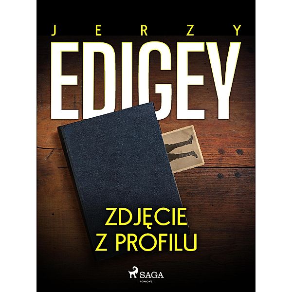Zdjecie z profilu, Jerzy Edigey
