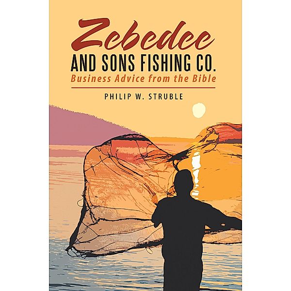Zebedee and Sons Fishing Co., Philip W. Struble