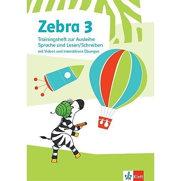 Zebra 3, Trainingsheft zur Ausleihe Sprache und Lesen / Schreiben mit Videos und interaktiven Übungen Klassse 3