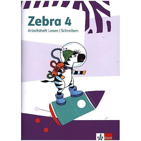Zebra. Ausgabe ab 2018 / 4. Schuljahr, Arbeitsheft Lesen/Schreiben