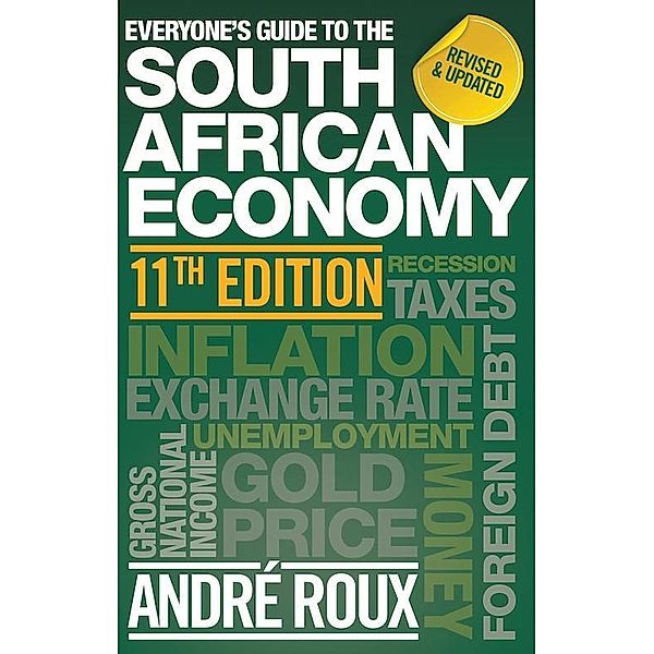 Zebra Press: Everyone's Guide to the South African Economy 11th Ed, Andre Roux