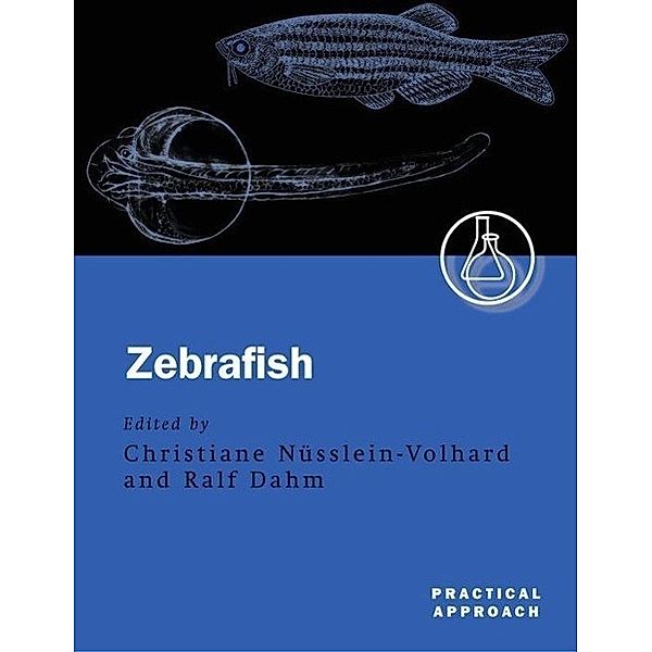 Zebrafish: A Practical Approach