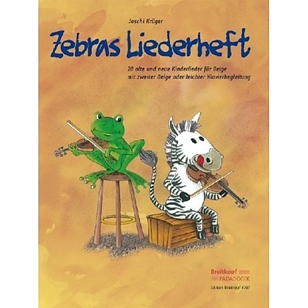 Zebras Liederheft, für Geige mit zweiter Geige oder leichter Klavierbegleitung, Joschi Krüger