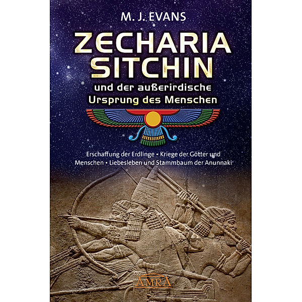 ZECHARIA SITCHIN und der ausserirdische Ursprung des Menschen, M. J. Evans, Zecharia Sitchin