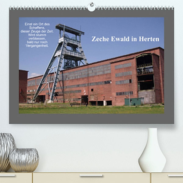 Zeche Ewald in Herten (Premium, hochwertiger DIN A2 Wandkalender 2022, Kunstdruck in Hochglanz), Uwe Bernds
