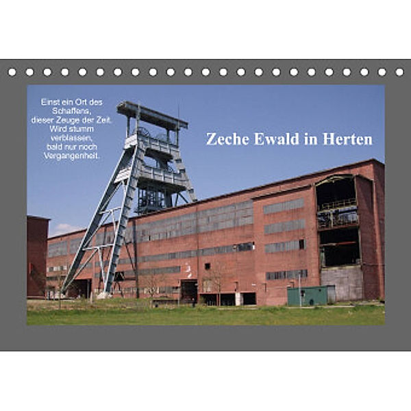 Zeche Ewald in Herten (Tischkalender 2022 DIN A5 quer), Uwe Bernds