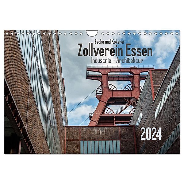 Zeche und Kokerei Zollverein Essen: Industrie-Architektur (Wandkalender 2024 DIN A4 quer), CALVENDO Monatskalender, Olaf Herm