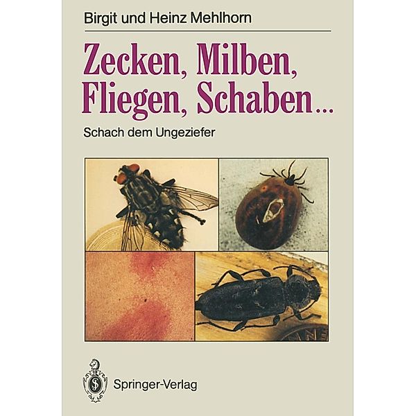 Zecken, Milben, Fliegen, Schaben..., Brigitte Mehlhorn, Heinz Mehlhorn