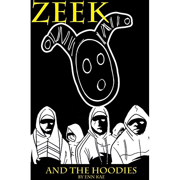 Zeek World Series: Zeek and the Hoodies, Enn Kae