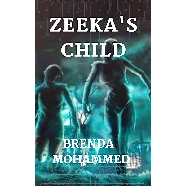 Zeeka's Child: Revenge of Zeeka, Brenda Mohammed