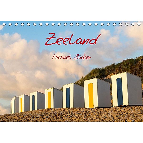 Zeeland (Tischkalender 2021 DIN A5 quer), Michael Bücker