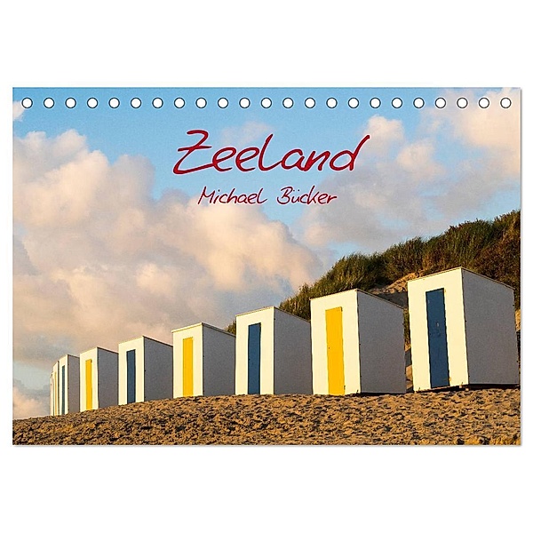 Zeeland (Tischkalender 2024 DIN A5 quer), CALVENDO Monatskalender, Michael Bücker