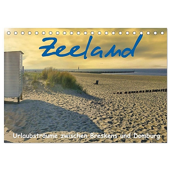 Zeeland - Urlaubsträume zwischen Breskens und Domburg (Tischkalender 2025 DIN A5 quer), CALVENDO Monatskalender, Calvendo, Herbert Böck