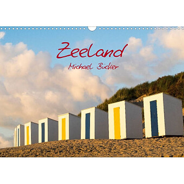 Zeeland (Wandkalender 2022 DIN A3 quer), Michael Bücker