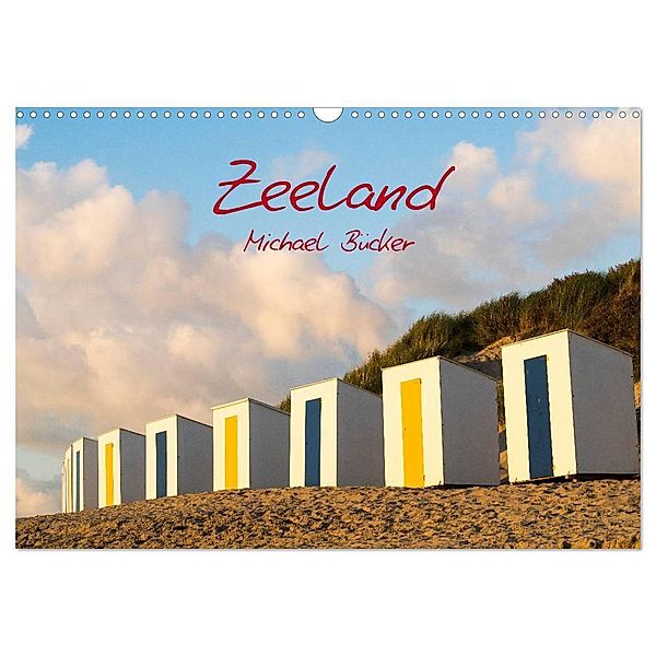 Zeeland (Wandkalender 2024 DIN A3 quer), CALVENDO Monatskalender, Michael Bücker