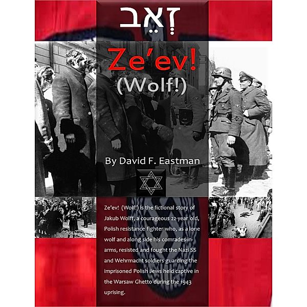 Ze'ev! (Wolf!), David F Eastman