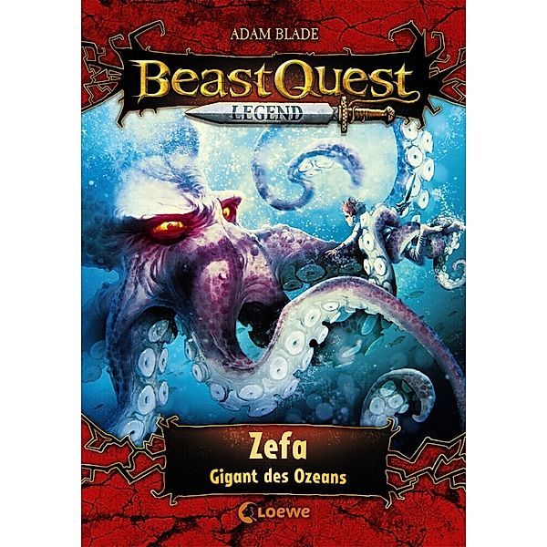 Zefa, Gigant des Ozeans / Beast Quest Legend Bd.7, Adam Blade