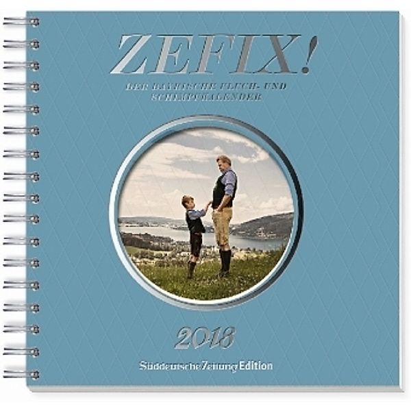 Zefix Tischkalender 2018, Martin Bolle, Markus Keller, Ono Mothwurf