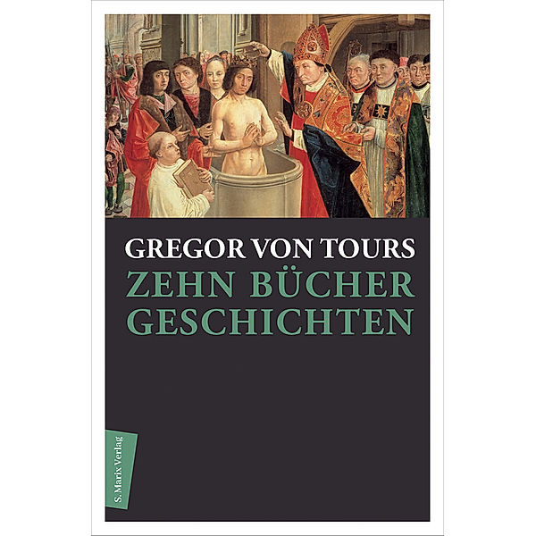 Zehn Bücher Geschichten, Gregor von Tours