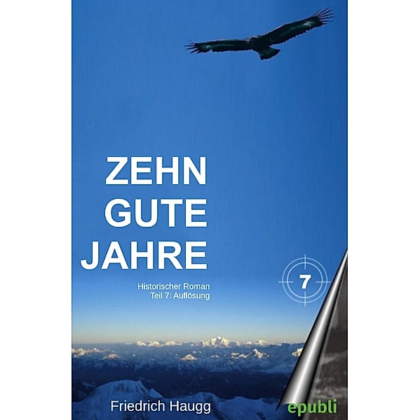 Zehn gute Jahre Teil 7, Friedrich Haugg