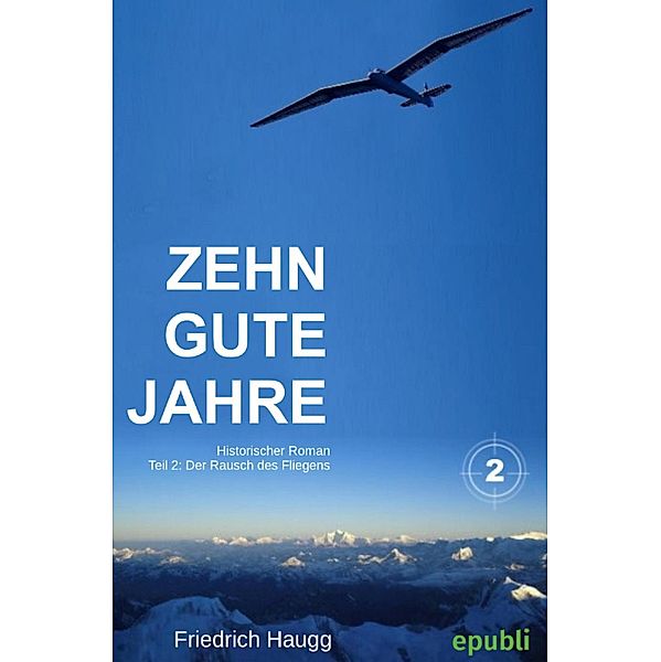 Zehn gute Jahre Teil2, Friedrich Haugg