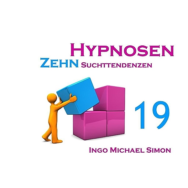 Zehn Hypnosen. Band 19, Ingo Michael Simon