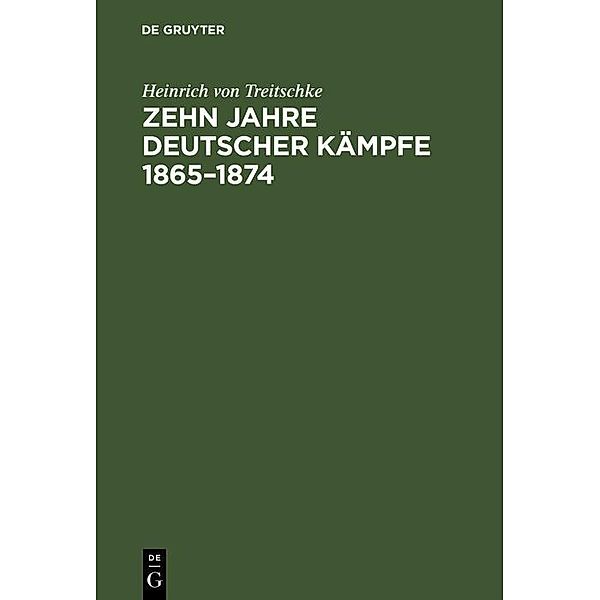 Zehn Jahre deutscher Kämpfe 1865-1874, Heinrich von Treitschke