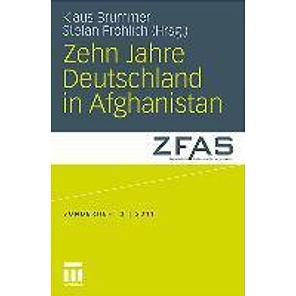 Zehn Jahre Deutschland in Afghanistan / Zeitschrift für Aussen- und Sicherheitspolitik - Sonderhefte