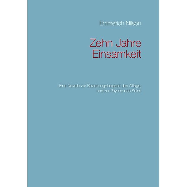 Zehn Jahre Einsamkeit, Emmerich Nilson