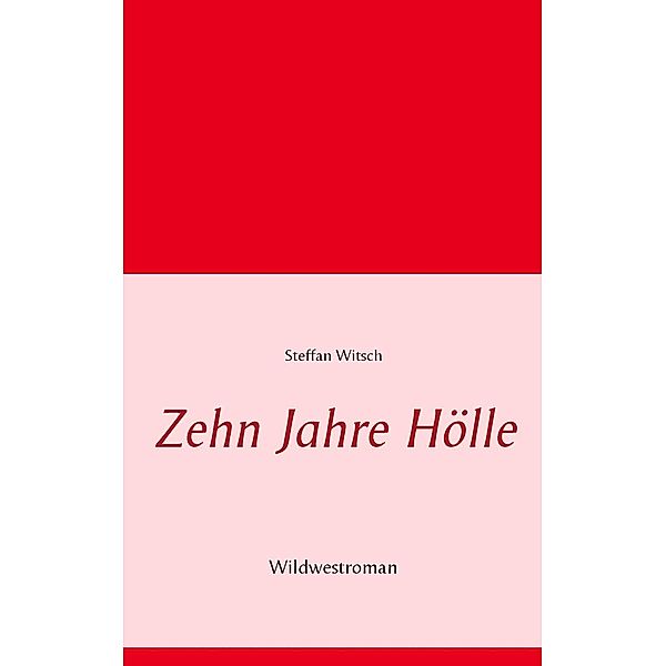 Zehn Jahre Hölle, Steffan Witsch