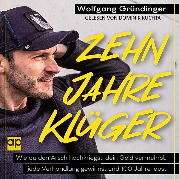 Zehn Jahre klüger, Wolfgang Gründinger