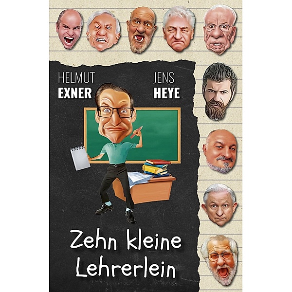 Zehn kleine Lehrerlein, Helmut Exner, Jens Heye