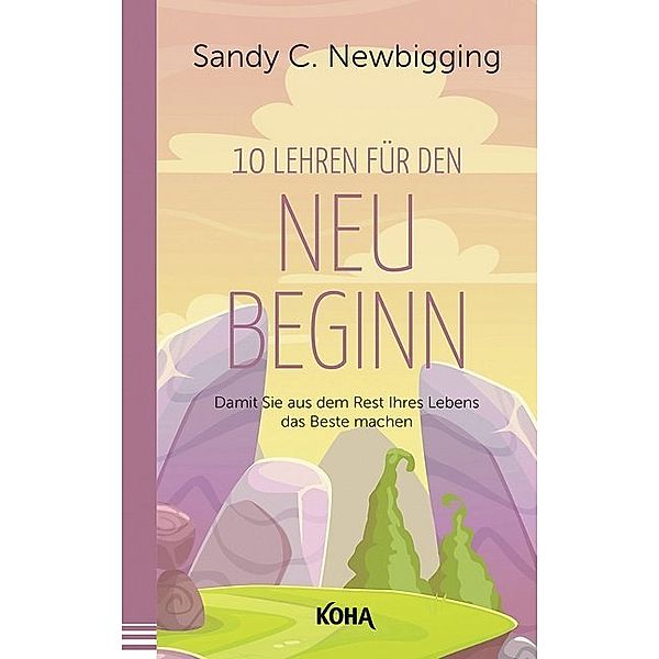 Zehn Lehren für den Neubeginn, Sandy C. Newbigging