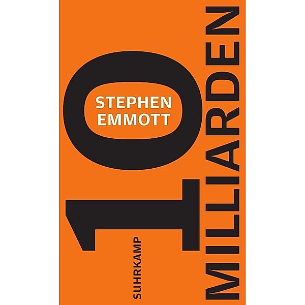 Zehn Milliarden, Stephen Emmott