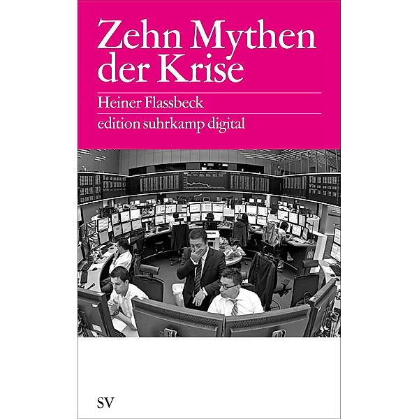 Zehn Mythen der Krise, Heiner Flassbeck