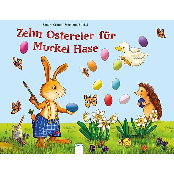 Zehn Ostereier für Muckel Hase, Sandra Grimm, Stephanie Stickel