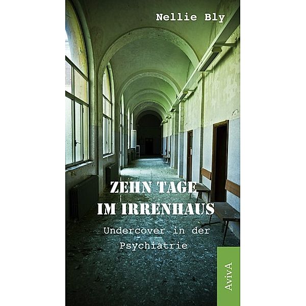 Zehn Tage im Irrenhaus, Nellie Bly